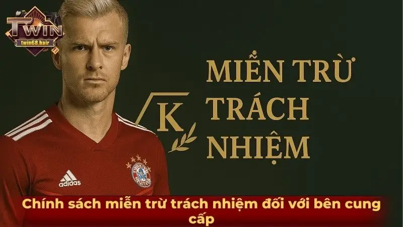 Chính sách miễn trừ trách nhiệm đối với bên cung cấp